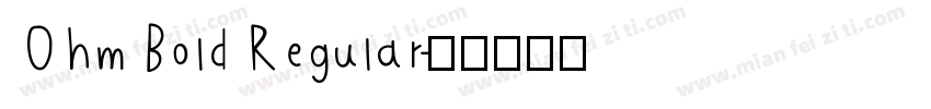 Ohm Bold Regular字体转换
